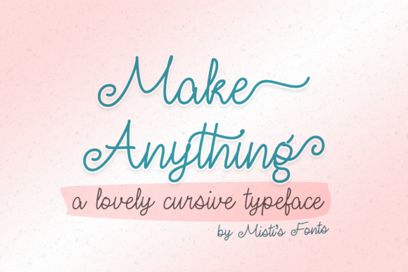 Make Anything: The Elegant Script Font for Your Brand