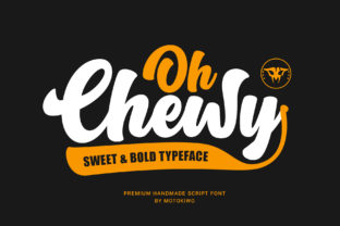 Oh Chewy: A Bold Script Font for Your Brand